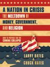 A Nation in Crisis (eBook): The Meltdown of Money, Government and Religion